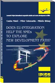 DOES EU-INTEGRATION HELP THE SMEs TO EXPLORE NEW DEVELOPMENT PATH? Lesson from an International Comparative projekt
