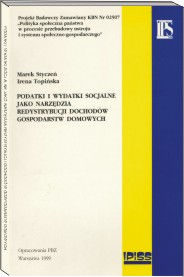 PODATKI I WYDATKI SOCJALNE JAKO NARZĘDZIA REDYSTRYBUCJI DOCHODÓW GOSPODARSTW DOMOWYCH W POLSCE W OKRESIE TRANSFORMACJI